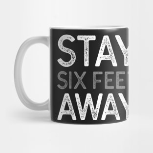 Stay 6 Feet Away Mug